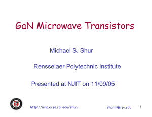 GaN Microwave Transistors - Information Services and Technology