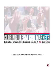 Closing Illegal Gun Markets - The Educational Fund to Stop Gun