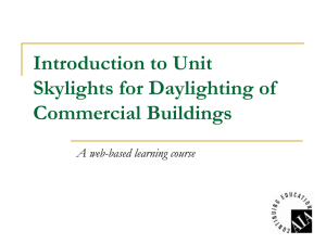 Introduction to Unit Skylights for Daylighting of Commercial