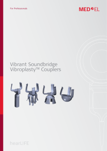 Vibrant Soundbridge VibroplastyTM Couplers - Med-El