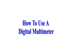 A multimeter is a devise used to measure voltage, resistance and