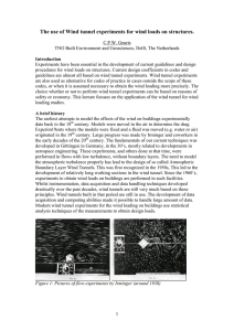 The use of Wind tunnel experiments for wind loads on structures.