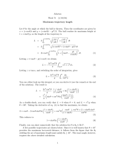 Solution Week 71 (1/19/04) Maximum trajectory length Let θ be the