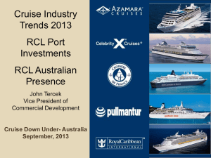 Cruise Industry Trends 2013 RCL Port Investments RCL Australian