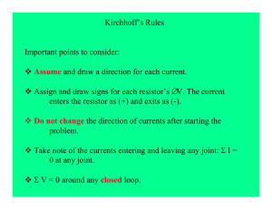 Kirchhoff`s Rules Important points to consider: Assume and draw a