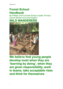 Forest School Handbook WILD WANDERERS We believe that