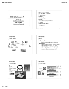 EECS 122, Lecture 7 Ethernet: Outline Ethernet Ethernet Ethernet