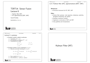 TSRT14: Sensor Fusion Lecture 6 [1ex]