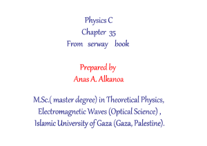 Physics C Chapter Chapter 35 From serway book Prepared by Anas