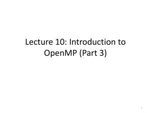 Lecture 10: Introduction to OpenMP (Part 3)