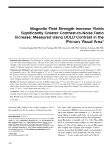 Magnetic Field Strength Increase Yields Significantly Greater