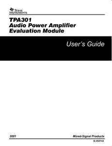 "TPA301 Audio Power Amplifier Evaluation Module User`s Guide"