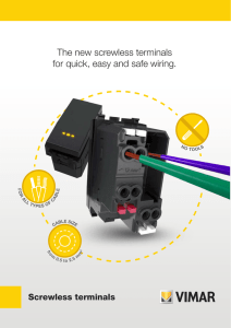 The new screwless terminals for quick, easy and safe wiring.