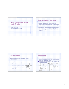 Synchronization in Digital Logic Circuits Synchronization: Why care