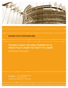 Trading PlacES: ThE nEw dynamicS of EU TradE Policy UndEr ThE