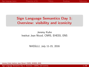 Sign Language Semantics Day 1: Overview: visibility