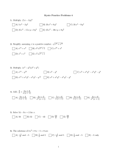 Kyote Practice Problems 4 1. Multiply. (5 x − 3y)2 A) 5x2 − 3y2 B
