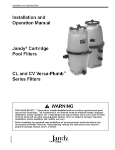 Installation and Operation Manual Jandy® Cartridge Pool Filters CL