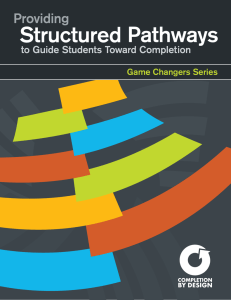 Providing Structured Pathways to Guide Students Toward Completion