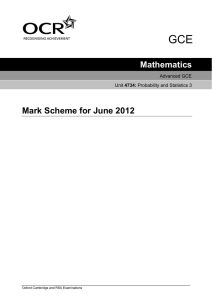 Mark scheme - Unit 4734 - Probability and statistics 3 - June