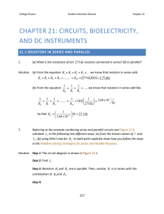 CHAPTER 21: CIRCUITS, BIOELECTRICITY, AND DC