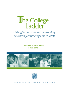 The College Ladder: Linking Secondary and Postsecondary