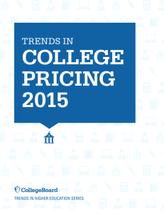 Trends in College Pricing 2015 - Trends in Higher Education