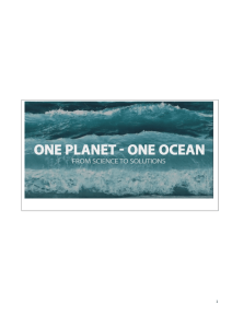 here. - One Planet - One Ocean: From Science to Solutions