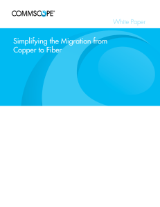 Simplifying the Migration from Copper to Fiber