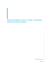 BusinessObjects User`s Guide: Accessing Data and Data Analysis