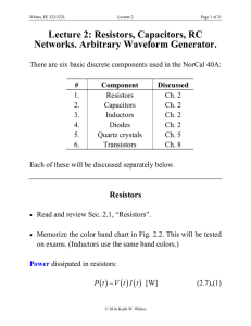 Lecture 2: Resistors, Capacitors, RC Networks. Arbitrary Waveform