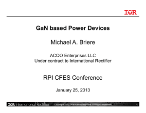 GaN based Power Devices Michael A. Briere RPI CFES Conference