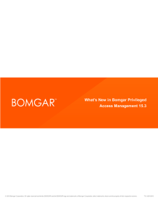What`s New in Bomgar Privileged Access Management 15.3