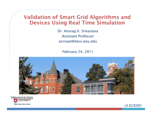 Validation of Smart Grid Algorithms and D i U i R l Ti Si l ti Devices