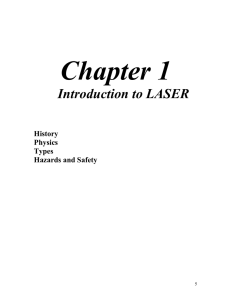 The term laser is an acronym for light amplification by stimulated