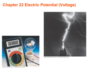 Chapter 22 Electric Potential (Voltage)