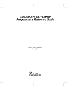 TMS320C67x DSP Library Programmer`s Reference Guide (Rev. C