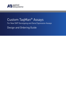 Custom TaqMan® Assays Design and Ordering Guide (PN 4367671F)