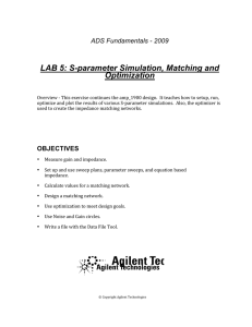 2009 LAB 5: S-parameter Simulation, Matching and Optimization