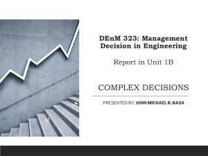 2. Unit 1 b - Report Complex Decisions by. John Michael B. Basalo