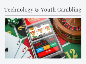 Technology's Impact on Youth Gambling