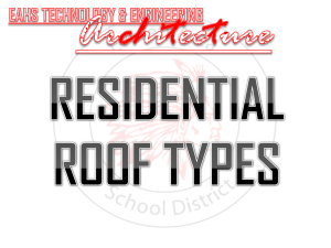 EAHS Residential Roof Types[1]
