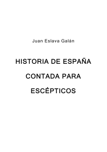 Eslava Galan, Juan - Historia de Espana contada para escepticos