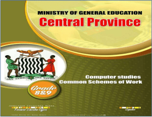 CENTRAL PROVINVINCE  COMPUTER STUDIES GRADE 8 AND 9 SCHEMES OF WORK