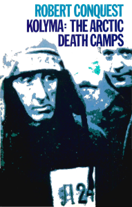 Conquest Robert - Kolyma The Artic death camps