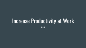 Increase Productivity at Work