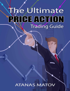 The Ultimate Price Action Trading Guide - Atanas Matov