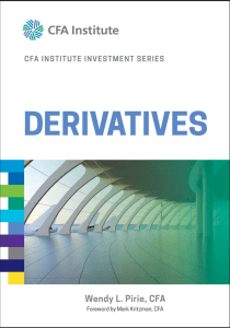Derivatives. Wendy L. Pirie, CFA