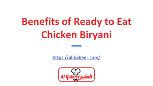 Ready to Eat Chicken Biryani Benefits