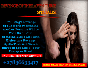 Powerful Voodoo Revenge Spells: How to Cast a Revenge Spell on Your Ex Husband | Most Powerful Mantra to Kill Enemy Call +27836633417
